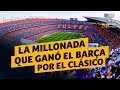 La millonada que ganó el Barcelona por las entradas del Clásico | Telemundo Deportes