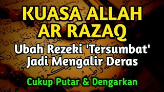 ALLAH LANCARKAN REZEKI \u0026 USAHA, DISEHATKAN BADAN TERBEBAS DARI HUTANG (DZIKIR PEMBUKA 1001 REZEKI)