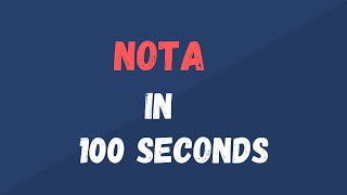 NOTA explained in 100 seconds