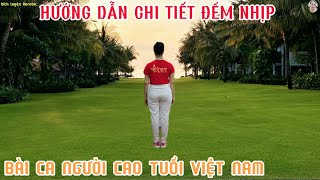 HƯỚNG DẪN CHI TIẾT ĐẾM NHỊP - BÀI CA NGƯỜI CAO TUỔI VIỆT NAM | VÀ TẬP CÙNG HƯỚNG// BÍCH LUYỆN