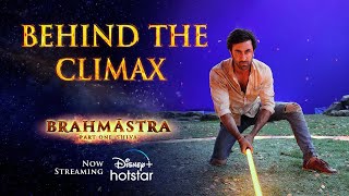 Behind The Climax | Brahmāstra | Now Streaming | DisneyPlus Hotstar