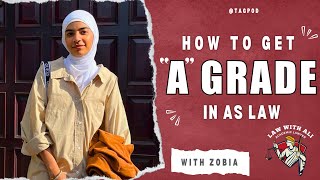 How to get an A grade | AS Law Paper 1 and 2 Tips by Zobia | Podcast