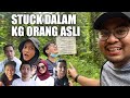 Geng SEISMIK TV Tersadai LIMA JAM Dalam Kampung Orang Asli #GengSEISMIK