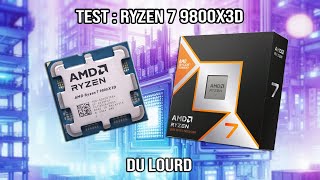 Test : Ryzen 9800X3D - Le roi du gaming