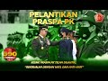 Resmi Praspa PK Telah Dilantik, Bekerjalah dengan Hati dan Hati Hati