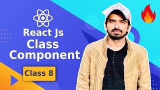 React Js Tutorial in Hindi & Urdu #8 Class Component 🔥
