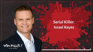 Serial Killer: Israel Keyes | Who Killed...? [AUDIO]