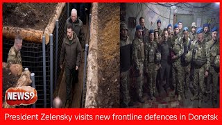 President Zelensky visits new frontline defences in Donetsk