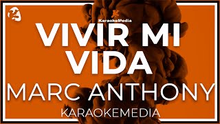 Marc Anthony - Vivir Mi Vida LETRA (INSTRUMENTAL KARAOKE)