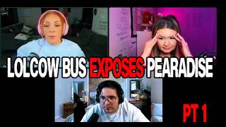 Lolcow Bus Exposes Pearadise PT 1 / BACKGROUND FIXED!