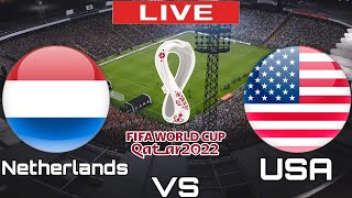 Netherlands vs USA | USA vs Netherlands | FIFA WORLD CUP QATAR LIVE MATCH TODAY 2022