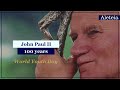 JP2 at 100: Episode 2 - The Story of World Youth Day