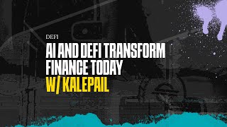 The Future of Finance is AI \u0026 DeFi w/ kalepail