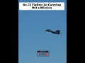 Su-33 Fighter Jet Carrying Out a Mission #shorts