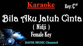 Bila Aku Jatuh Cinta (Karaoke) Nidji/ Nada Wanita/ Cewek/ Female Key C#