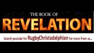 A verse by verse Study of the Apocalypse Part 82 Revelation 16:14-15 Christadelphians