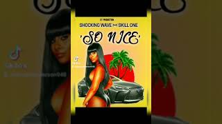 shocking wave  ft skill one gyal dem look so nice