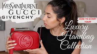 HOW TO: Start Your Luxury Handbag Collection || Picking Your First Handbag + My Recommendations