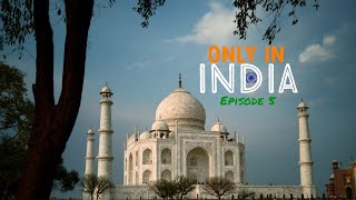 Agra: Beyond the Taj Mahal | Only in India Episode 5