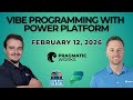 Free Event: Vibe Programming with Power Platform - Full Course