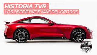 Historia TVR: Los coches deportivos mas peligrosos