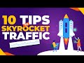 10 TIPS to Skyrocket Your Website Traffic In 60 Days Or Less ORGANICALLY!!