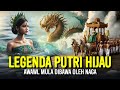 Kisah Putri Hijau | Sejarah & Legenda Nusantara Indonesia