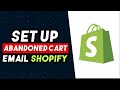 How To Set Up Abandoned Cart Email Shopify 2024 (EASY)