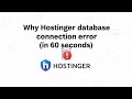 Why Hostinger database connection error (in 60 seconds)