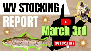 WV Stocking Report (Mar 3rd)