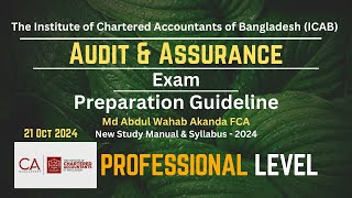 PL- Audit \u0026 Assurance - Overall Exam Preparation Guideline - Md Abdul Wahab Akanda FCA