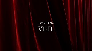 Lay Zhang - Veil [Lyric Video]