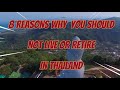 EIGHT REASONS WHY YOU SHOULD NOT LIVE OR RETIRE IN THAILAND