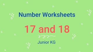 Number Worksheets - 17 and 18 Junior KG