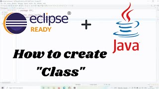 How to Create a Java Class file in Eclipse | ST-coder