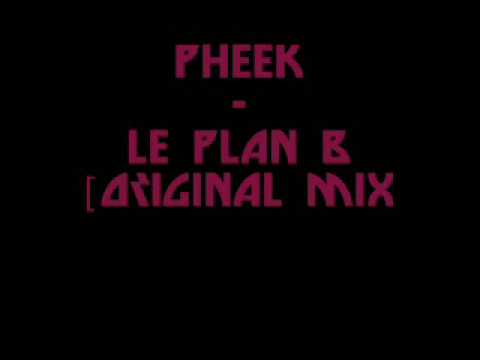 Pheek - Le Plan B [Original Mix] - YouTube