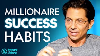 The SECRET HABITS Millionaires Use Every Day That YOU CAN COPY! | Dean Graziosi