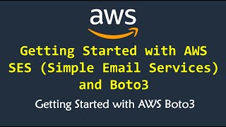 AWS Boto3 Python Crash Course with AWS SES Tutorial