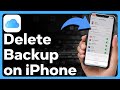 How To Delete Backup On iPhone