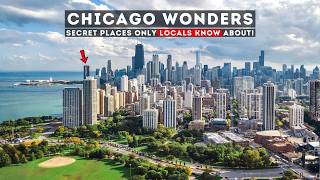 Wonders of Chicago | Secret Places Only Locals Know About | Travel Guide!