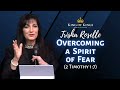 Trisha Roselle: Overcoming a Spirit of Fear (2 Timothy 1:7)