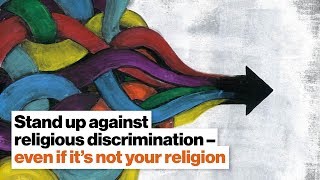 Stand up against religious discrimination – even if it’s not your religion | Eboo Patel | Big Think