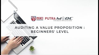 PutraMOOC || AUDITING A VALUE PROPOSITION BEGINNERS' LEVEL TEASER