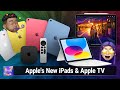 Apple's New iPads & Apple TV - iPad, M2 iPad Pro, Apple TV 4K