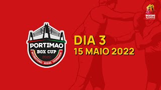 Portimão Box Cup - 2022 - International Boxing Tournament - Dia 3