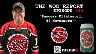 Rangers Eliminated, 94 Nevermore! (WOO REPORT EP444)