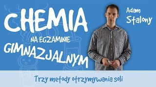 Chemia - Trzy metody otrzymywania soli