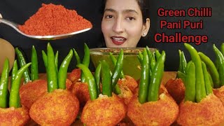 EATING GREEN CHILLI WITH PANI PURI CHALLENGE | SPICY CHALLENGE | ASMR MUKBANG #indianmukang #food