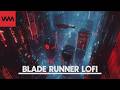 Blade Runner Lofi // Chill Sci Fi Lo-Fi Beats // A Cyberpunk City Vibes