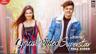 SUPERSTAR |Lyrical Video | Riyaz Aly | Anushka Sen | Neha kakkar | Vibhor Parashar | Sarmad | Raghav